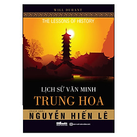 Lịch sử văn minh Trung Hoa - Bản Dịch Nguyễn Hiến Lê ( tặng kèm bút tạo hình ngộ nghĩnh )