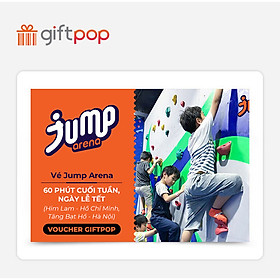 Giftpop - Vé Jump Arena 60’ Cuối Tuần, Ngày Lễ Tết (Áp Dụng Tại JA Him Lam, JA Tăng Bạt Hổ)