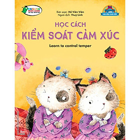 Hình ảnh sách Bé Ngoan Rèn Đức Tính Tốt: Học Cách Kiểm Soát Cảm Xúc - Learn To Control Temper