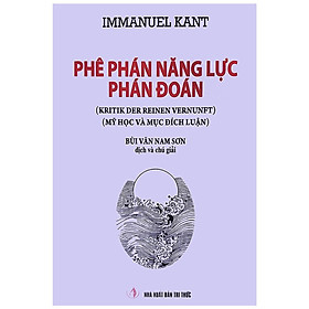 Sách - Phê Phán Năng Lực Phán Đoán - Mỹ Học Và Mục Đích Luận - Thời Đại