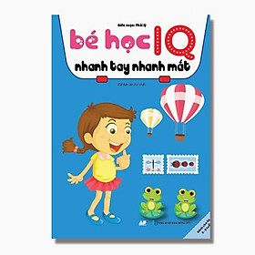 Sách - Bé Học IQ Nhanh Tay Nhanh Mắt - Dành Cho Bé Từ 3 - 6 Tuổi