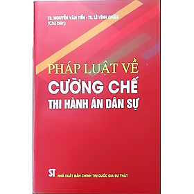 Pháp luật về cưỡng chế Thi hành án dân sự