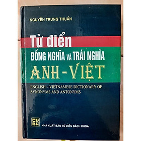 Hình ảnh SÁCH - Từ Điển Đồng Nghĩa Và Trái Nghĩa Anh - Việt (Bìa Cứng)