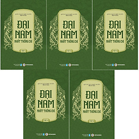 ĐẠI NAM NHẤT THỐNG CHÍ (Trọn bộ) - Quốc Sử Quán Triều Nguyễn