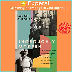 Sách - Thoroughly Modern - The pioneering life of Barbara Ker-Seymer, photograp by Sarah Knights (UK edition, hardcover)