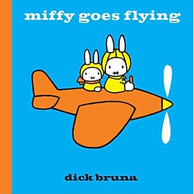 Sách - Miffy Goes Flying by Dick Bruna (UK edition, hardcover)