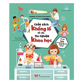 Cuốn sách mang đến kiến thức khái quát cho bé: Big Book Of Science Experiments - Cuốn Sách Khổng Lồ Về Các Thí Nghiệm Khoa Học (Với Hơn 100 Thí Nghiệm Đơn Giản Và Cực Kỳ Thú Vị!) (Tặng kèm Bookmark tuyệt đẹp)