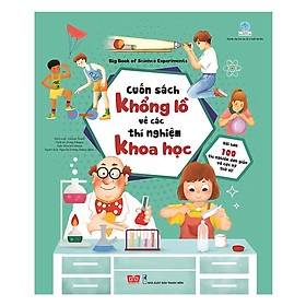 Cuốn sách mang đến kiến thức khái quát cho bé:  Big Book Of Science Experiments - Cuốn Sách Khổng Lồ Về Các Thí Nghiệm Khoa Học (Với Hơn 100 Thí Nghiệm Đơn Giản Và Cực Kỳ Thú Vị!)  (Tặng kèm Bookmark tuyệt đẹp)