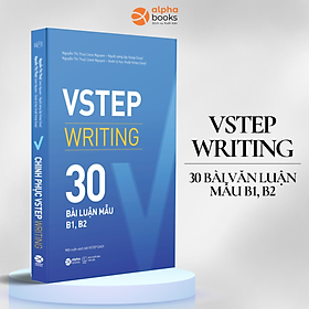 VSTEP Writing - 30 Bài Luận Mẫu B1, B2 - VSTEP EASY - Nguyễn Thị Thúy (bìa mềm)