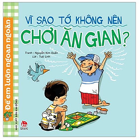 Sách Để Em Luôn Ngoan Ngoãn: Vì Sao Tớ Không Nên Chơi Ăn Gian? - Kim Jee Hye