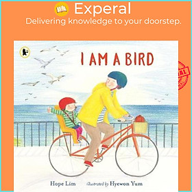 Hình ảnh Sách - I Am a Bird : A Story About Finding a Kindred Spirit Where You Least Expect I by Hope Lim (UK edition, paperback)