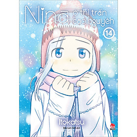 Nina Ở Thị Trấn Cao Nguyên Tập 14