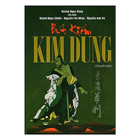 Sách - Bút Kiếm Kim Dung - Chuyên Luận - Chính Thông Book