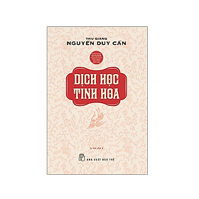 Dịch học tinh hoa (TS Thu Giang)