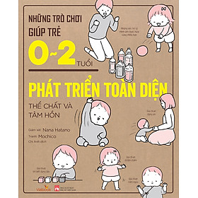 Sách - Trò chơi giúp trẻ 0-2 tuổi phát triển toàn diện thể chất và tâm hồn