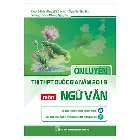 Nơi bán Ôn Luyện Thi THPT Quốc Gia Năm 2019 Môn Ngữ Văn - Giá Từ -1đ