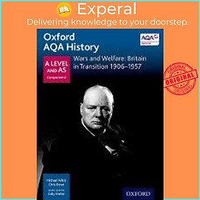 Sách - Oxford AQA History for A Level: Wars and Welfare: Britain in Transition by Michael Willis (UK edition, paperback)