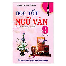 Học Tốt Ngữ Văn Lớp 9 - Tập 1, 2 (Tái Bản)