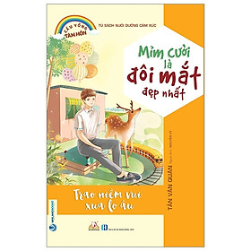 [Download Sách] Tủ Sách Nuôi Dưỡng Cảm Xúc - Mỉm Cười Là Đôi Mắt Đẹp Nhất