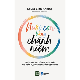 Hình ảnh Sách - Nuôi Con Bằng Chánh Niệm - Laura Linn Knight