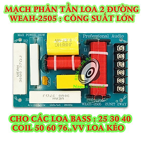 MẠCH PHÂN TẦN CHO LOA KÉO BASS 30 40 50 WEAH2505 - GIÁ 1 CÁI - MẠCH PHÂN TẦN 2 LOA - PHÂN TẦN 2 ĐƯỜNG TIẾNG