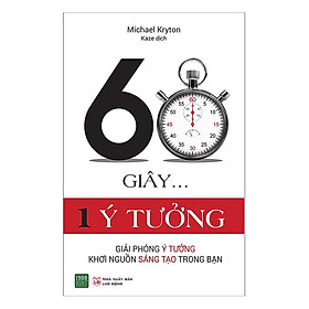 Sách 60 Giây 1 Ý Tưởng - BẢN QUYỀN