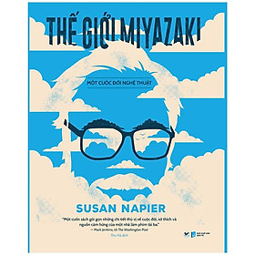 Download sách Thế Giới Miyazaki - Một Cuộc Đời Nghệ Thuật