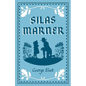 Tiểu thuyết kinh điển tiếng Anh: Silas Marner