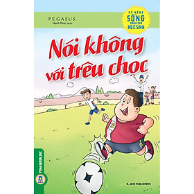 [Download Sách] Kỹ Năng Sống Dành Cho Học Sinh – Nói Không Với Trêu Chọc