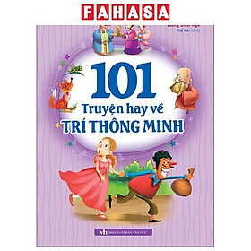 Sách - 101 Truyện Hay Về Trí Thông Minh (Tái Bản 2025)