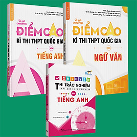 Combo Bí quyết chinh phục điểm cao Ngữ Văn 12 + Tiếng anh 12 + Ôn luyện Tiếng anh