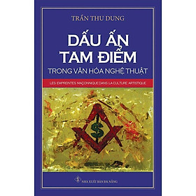 Dấu Ấn Tam Điểm Trong Văn Hóa Nghệ Thuật - NB80 - Văn Tâm