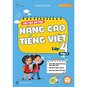 Bài Tập Bổ Trợ Nâng Cao Tiếng Việt Lớp 4 Tập 1 - Bộ Kết Nối Tri Thức Với Cuộc Sống