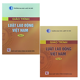 Giáo trình Luật Lao động Việt Nam (Tập 1, tâp 2)
