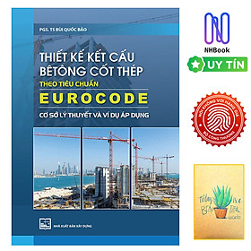 Thiết kế kết cấu bê tông cốt thép theo tiêu chuẩn eurocode - cơ sở lý thuyết và ví dụ áp dụng