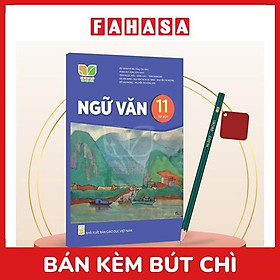 Sách Giáo Khoa Ngữ Văn 11 - Tập 1 (Kết Nối) (Chuẩn) - Kèm Bút Chì