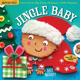 Sách - Indestructibles: Jingle Baby : Chew Proof * Rip Proof * Nontoxic * 100% W by Kate Merritt (US edition, paperback)