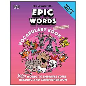 Mrs Wordsmith Epic Words Vocabulary Book, Ages 4-8 (Key Stages 1-2) : 1,000 Words To Improve Your Reading And Comprehension