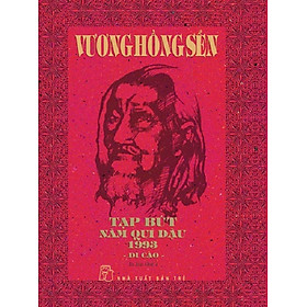 (Bìa cứng) TẠP BÚT NĂM QUÍ DẬU 1993 (DI CẢO) – Vương Hồng Sển – NXB Trẻ - Vương Hồng Sển