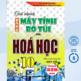 Hình ảnh Giải Nhanh Bằng Máy Tính Bỏ Túi Môn Hóa Học 10 (Biên Soạn Theo Chương Trình GDPT Mới)  - HA