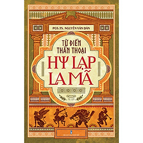 Sách Từ điển thần thoại Hy Lạp - La Mã
