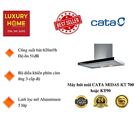 Mua Máy hút mùi  CATA MIDAS KT 700 hoặc KT90( Hàng Chính Hãng)