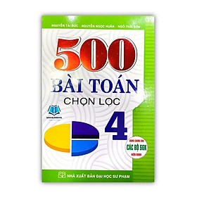 Sách - 500 bài toán chọn lọc 4 ( dùng chung cho các bộ SGK hiện hành )HA-MK