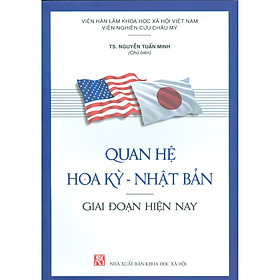 Quan Hệ Hoa Kỳ - Nhật Bản ( Giai Đoạn Hiện Nay)