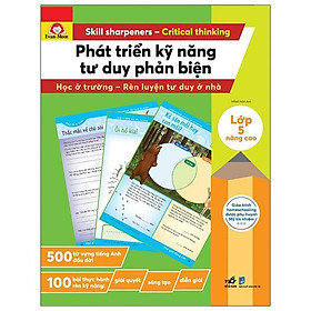 Sách Phát Triển Kỹ Năng Tư Duy Phản Biện – Lớp 5 Nâng Cao