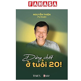Sách - Đừng Chết Ở Tuổi 20!