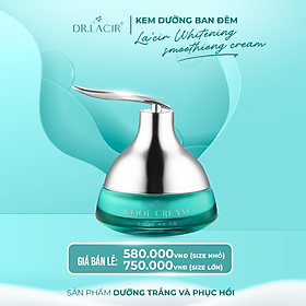 Kem dưỡng da ban đêm Dr. Lacir Lacir Cream giảm nếp nhăn dưỡng da căng bóng