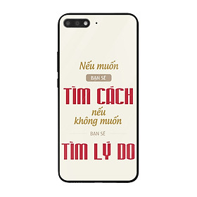 Ốp lưng dành cho điện thoại Huawei Y in họa tiết Nếu muốn bạn sẽ tìm cách