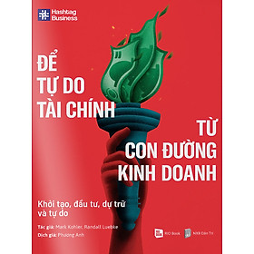 Để Tự Do Tài Chính Từ Con Đường Kinh Doanh