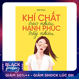 Khí Chất Bao Nhiêu, Hạnh Phúc Bấy Nhiêu